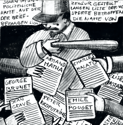 Eine Zeichnung in deeren Mitte ein Mann mit Schlagstock steht. Er sagt etwas in Sprechblasen. Die Zeichnung ist oben abgeschnitten, der Text ist nicht gänzlich erkennbar. Hände reichen der Figur in der Mitte Blätter auf denen die Namen: Armand Matha, Charles Malato, Elisé Gastar, Emile Pouget, Peter Kropotkine, George Brunet und Jean Grave erkennbar sind